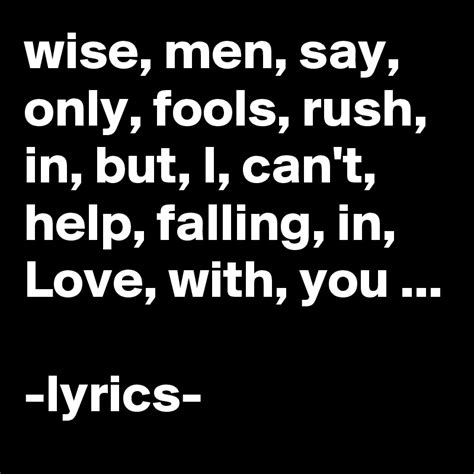 fools rush in lyrics|i can't help falling in love with you lyrics.